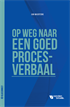 Op weg naar een goed proces-verbaal